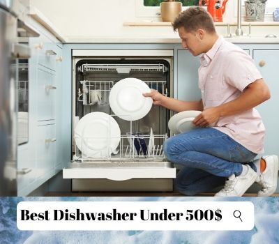 best dishwasher 2018 under 500