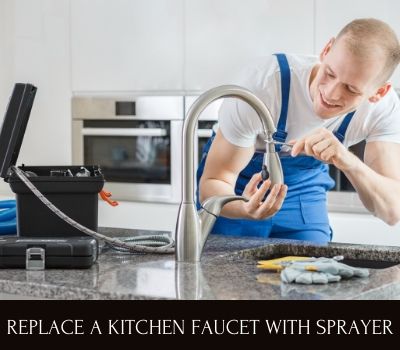 How To Replace A Kitchen Faucet With Sprayer