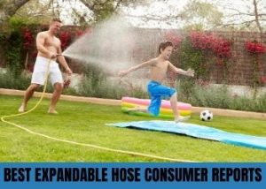 Best Expandable Hose Consumer Reports